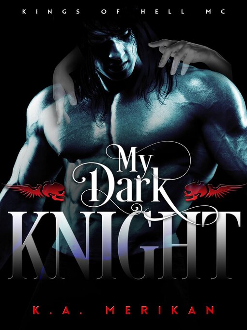 Title details for My Dark Knight by K.A. Merikan - Available